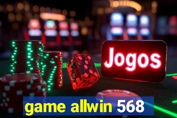 game allwin 568